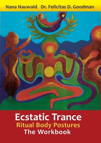 Ecstatic Trance, Nana Nauwald ; Felicitas D Goodman - Paperback - 9783752621884