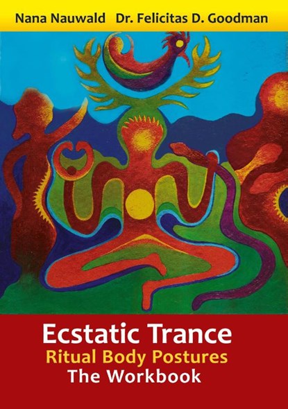 Ecstatic Trance, Nana Nauwald ; Felicitas D Goodman - Paperback - 9783752621884