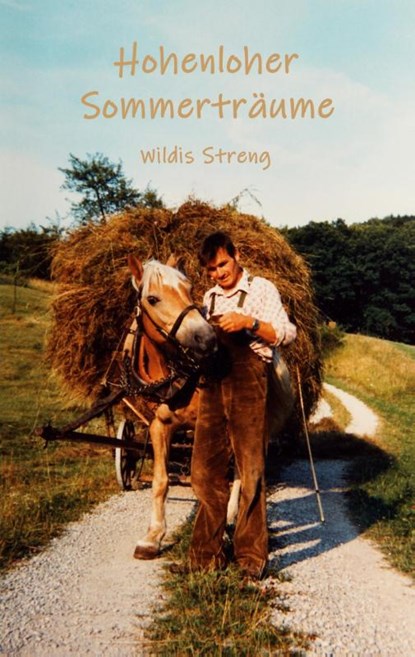Hohenloher Sommertraume, Wildis Streng - Paperback - 9783752645927