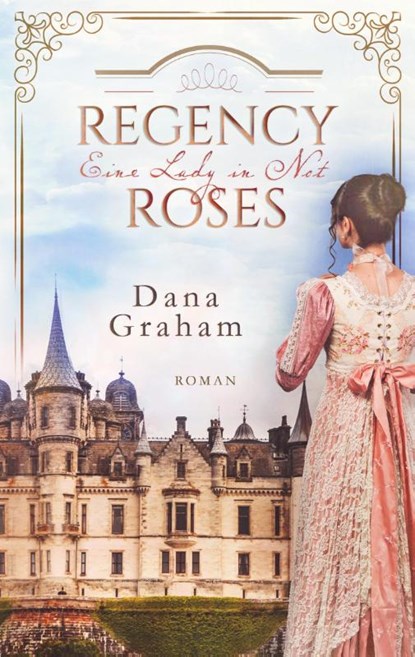 Regency Roses. Eine Lady in Not, Dana Graham - Paperback - 9783752659030