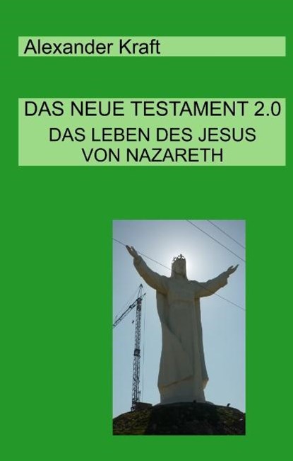 Das Neue Testament 2.0, Alexander Kraft - Gebonden - 9783752839395