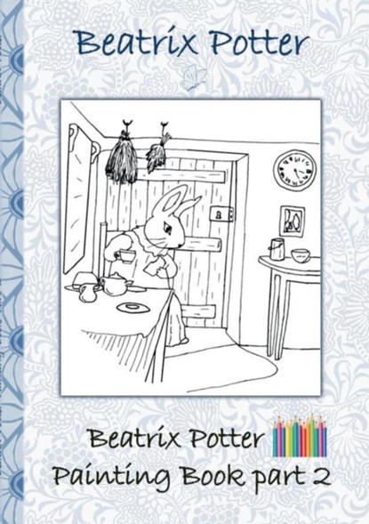 Beatrix Potter Painting Book Part 2 ( Peter Rabbit ), Beatrix Potter ; Elizabeth M Potter - Paperback - 9783752866360