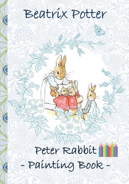 Peter Rabbit Painting Book, Beatrix Potter ; Elizabeth M Potter - Paperback - 9783752866568