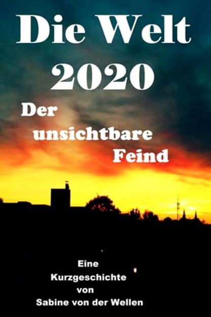 Die Welt 2020, Sabine von der Wellen - Ebook - 9783752906202