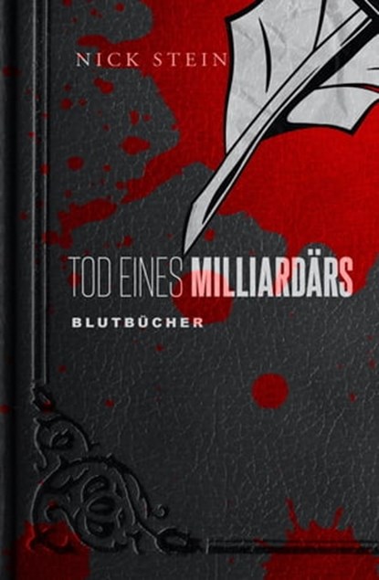 Tod eines Milliardärs, Nick Stein - Ebook - 9783752907001