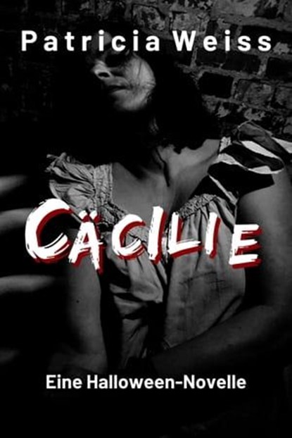 Cäcilie, Patricia Weiss - Ebook - 9783752917543