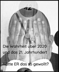 Die Wahrheit über 2020 und das 21. Jahrhundert