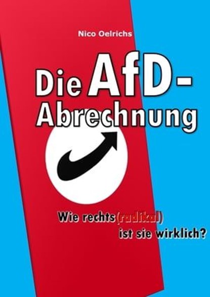 Die AfD-Abrechnung, Nico Oelrichs - Ebook - 9783752932263