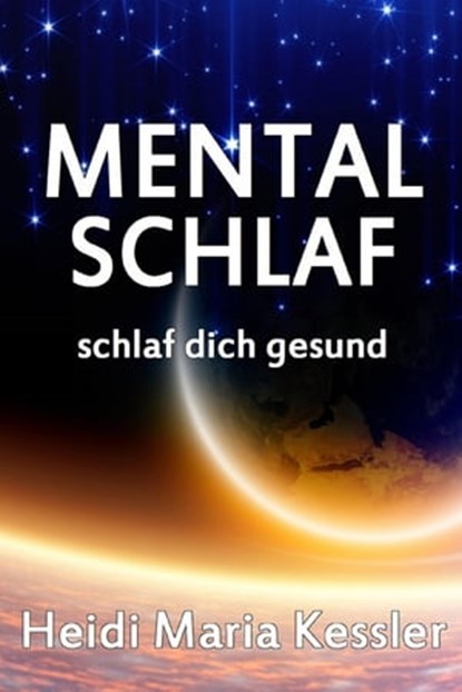 MentalSchlaf, Heidi Maria Kessler - Ebook - 9783752944907