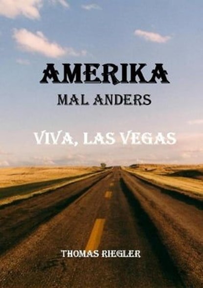 Amerika mal anders - Viva, Las Vegas, Thomas Riegler - Ebook - 9783752949414