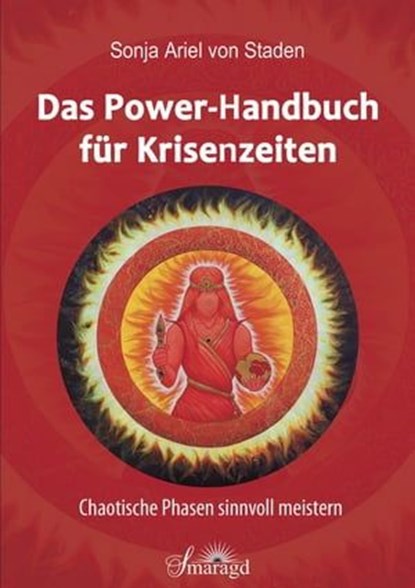 Das Power-Handbuch für Krisenzeiten, Sonja Ariel von Staden - Ebook - 9783752960525