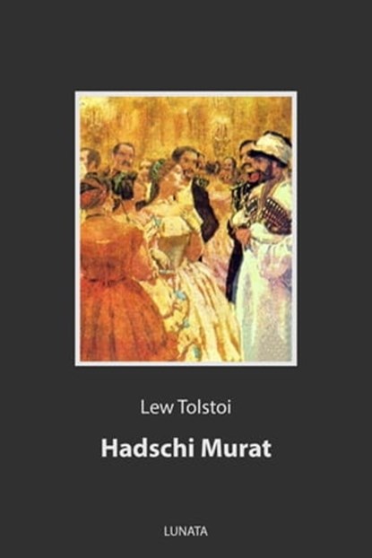 Hadschi Murat, Lew Tolstoi - Ebook - 9783752994605
