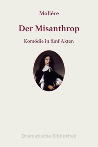 Der Misanthrop, Jean-Baptiste Molière - Ebook - 9783752995244