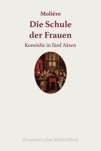 Die Schule der Frauen, Jean-Baptiste Molière - Ebook - 9783752995251