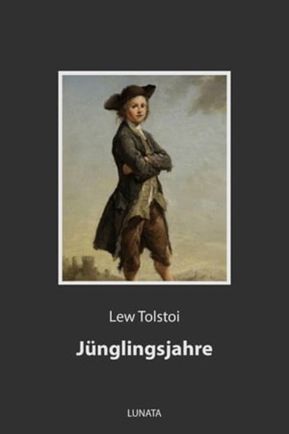 Jünglingsjahre, Lew Tolstoi - Ebook - 9783752995640