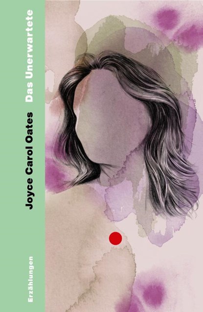 Das Unerwartete, Joyce Carol Oates - Gebonden - 9783753000671