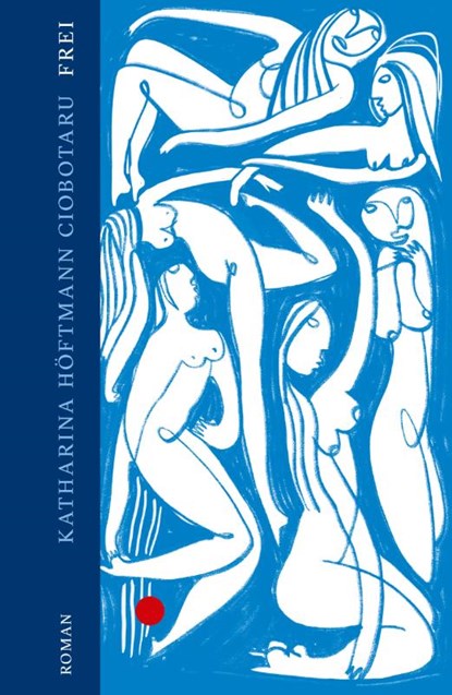 Frei, Katharina Höftmann Ciobotaru - Gebonden - 9783753000824