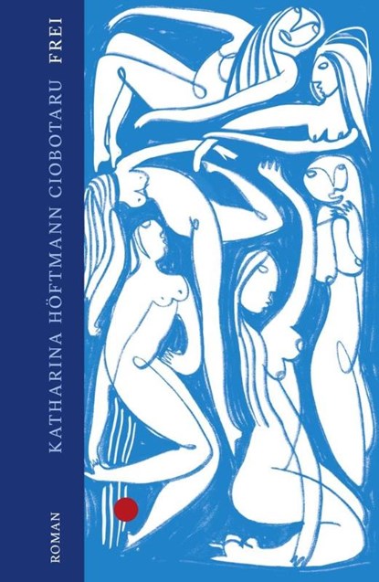 Frei, Katharina Höftmann Ciobotaru - Gebonden - 9783753000824