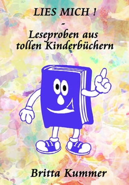 LIES MICH ! - Leseproben aus tollen Kinderbüchern, Britta Kummer - Ebook - 9783753190136