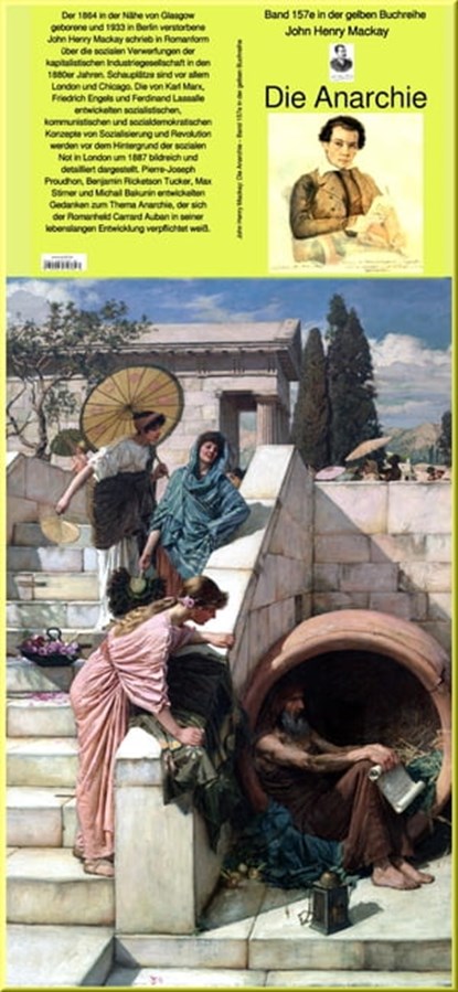 John Henry Mackay: Die Anarchie - Band 157 in der gelben Buchreihe bei Jürgen Ruszkowski, John Henry Mackay - Ebook - 9783753193212