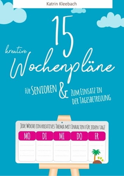 15 kreative Wochenpläne, Katrin Kleebach - Ebook - 9783753194004