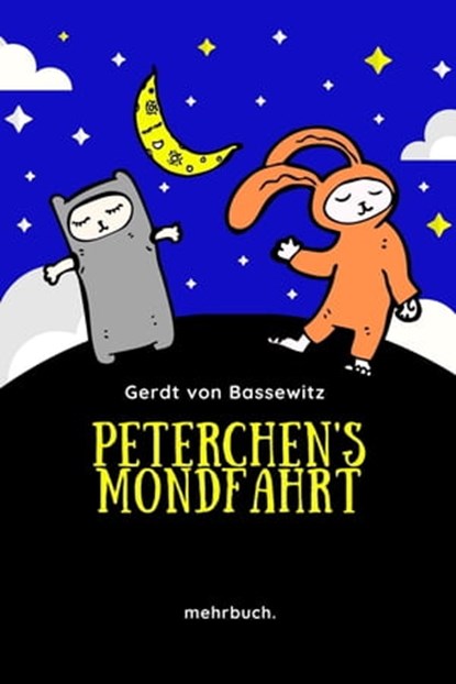 Peterchens Mondfahrt: Der Bilderbuchklassiker mit den Illustrationen der Originalausgabe, Gerdt von Bassewitz - Ebook - 9783753196893