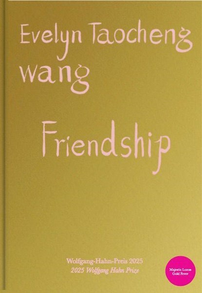 Evelyn Taocheng Wang. Friendship, niet bekend - Gebonden - 9783753308586