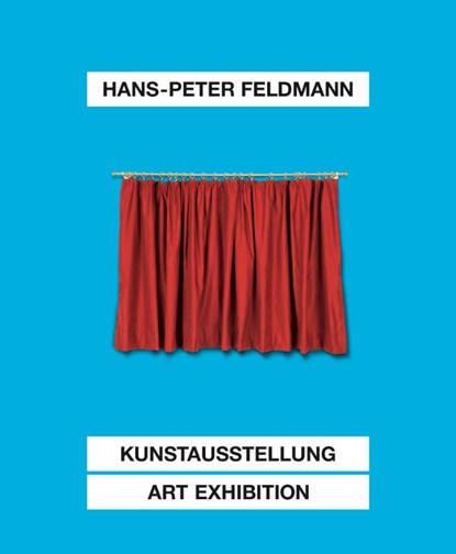 Hans-Peter Feldmann. Kunstausstellung / Art Exhibition, Felicity Korn ; Lynn Kost - Gebonden - 9783753309071