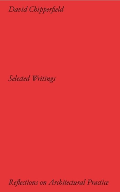 David Chipperfield Architects: Selected Writing, Sarah Handelman - Gebonden - 9783753309156