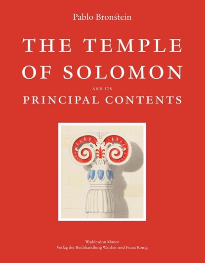 Pablo Bronstein. The Temple of Solomon and its Particular Contents at Waddesdon Manor, niet bekend - Paperback - 9783753309194