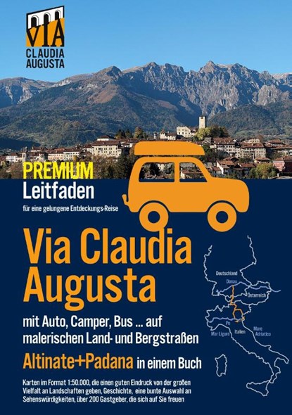 Via Claudia Augusta mit Auto, Camper, Bus, ...Altinate + Padana PREMIUM, Christoph Tschaikner - Paperback - 9783753405209