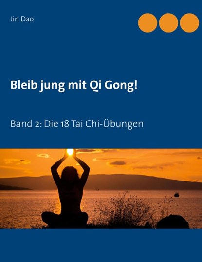 Bleib jung mit Qi Gong, Jin Dao - Paperback - 9783753409221