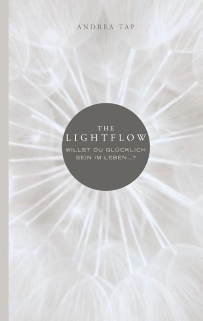 The Lightflow, Andrea Tap - Paperback - 9783753467771