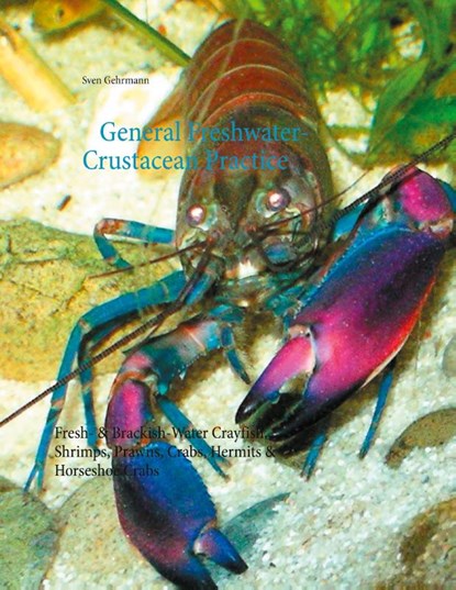 General Freshwater-Crustacean Practice, Sven Gehrmann - Paperback - 9783753497983