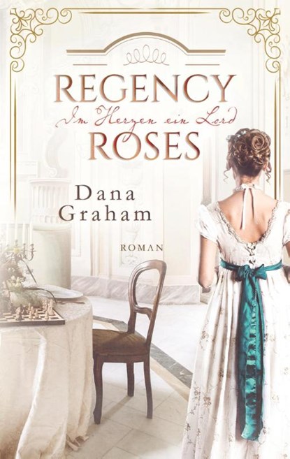 Regency Roses. Im Herzen ein Lord, Dana Graham - Paperback - 9783753498379