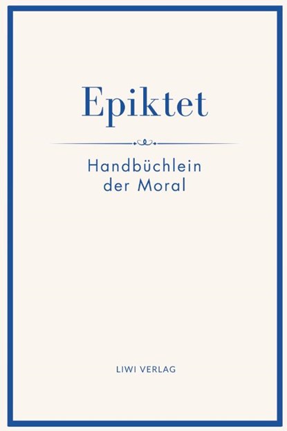 Epiktet: Handbüchlein der Moral, Epiktet - Gebonden - 9783753801735