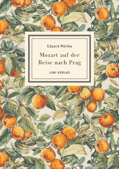 Eduard Mörike: Mozart auf der Reise nach Prag. Vollständige Neuausgabe, Eduard Mörike - Paperback - 9783753802824
