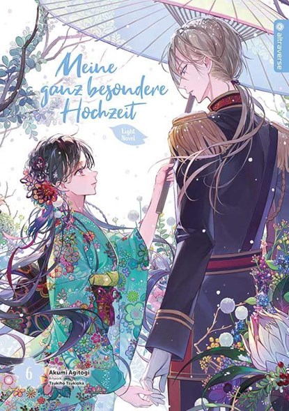 Meine ganz besondere Hochzeit Light Novel 06, Akumi Agitogi ; Tsukiho Tsukioka - Paperback - 9783753936949