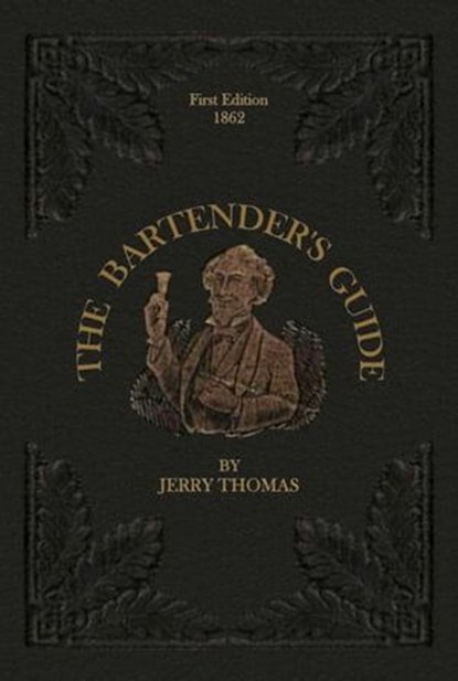 The Bartender's Guide 1862, Jerry Thomas - Ebook - 9783754162873