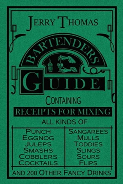 The Bartender's Guide 1887, Jerry Thomas - Ebook - 9783754162903