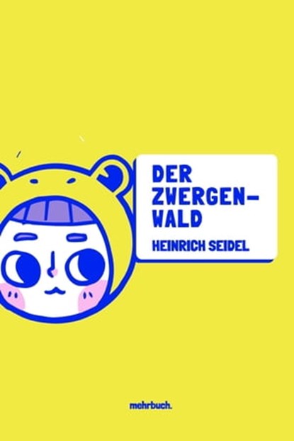 Der Zwergenwald, Heinrich Seidel - Ebook - 9783754171073
