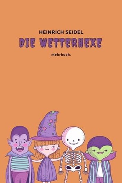 Die Wetterhexe, Heinrich Seidel - Ebook - 9783754171141