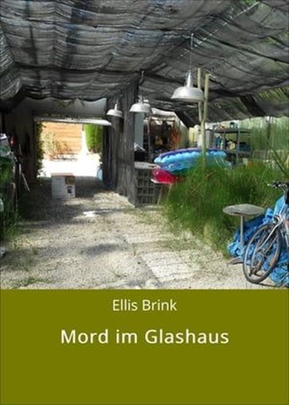 Mord im Glashaus, Ellis Brink - Ebook - 9783754171233