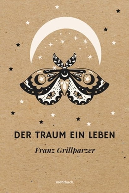 Der Traum ein Leben, Franz Grillparzer - Ebook - 9783754182932