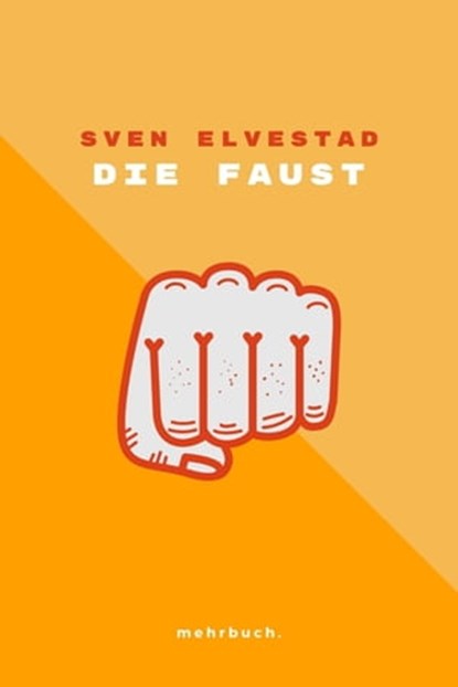 Die Faust, Sven Elvestad - Ebook - 9783754182987