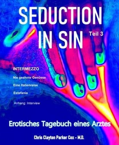 SEDUCTION in SIN - Teil 3, Chris Clayton Parker Cox M.D. - Ebook - 9783754186787
