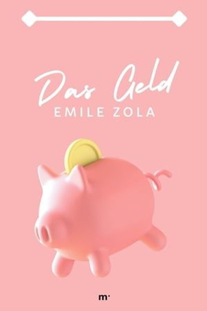 Das Geld, Émile Zola - Ebook - 9783754188484