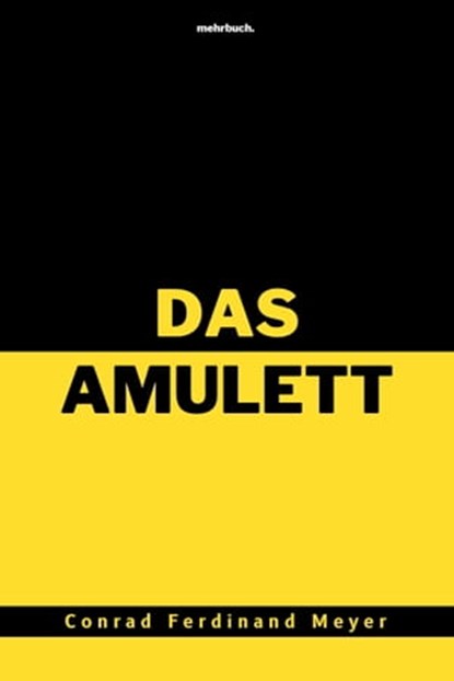 Das Amulett, Conrad Ferdinand Meyer - Ebook - 9783754197479