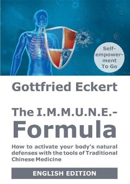 The I.M.M.U.N.E.-Formula, ECKERT,  Gottfried - Paperback - 9783754313923