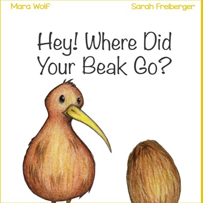 Hey! Where Did Your Beak Go?, Mara Wolf - Gebonden - 9783754318683